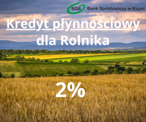 Kredyt „płynnościowy” 2% dla Rolnika z dopłatami ARiMR do oprocentowania tylko do 31.12.2023!!!